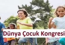 Çocuğa dair her şey… Dünya Çocuk Kongresi Kongre