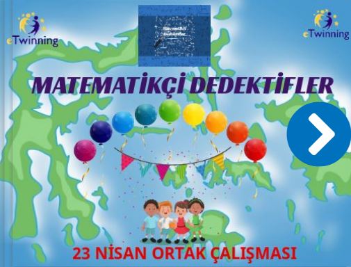 MATEMATİKÇİ DEDEKTİFLER ETWINNING PROJEMİZİN 23 NİSAN HİKAYESİ 1 33 Türkiye Eğitim Kampüsü