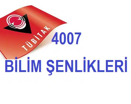 bilim-senlikleri Bilim Şenlikleri TÜBİTAK 4007