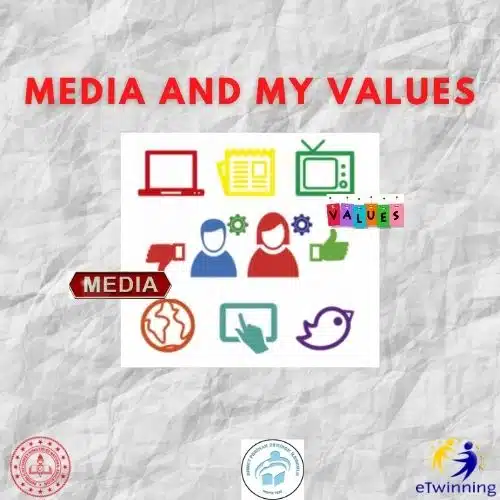 MEDIA AND MY VALUES Türkiye Eğitim Kampüsü