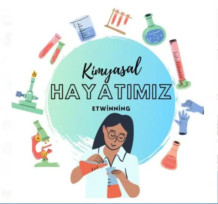"OUR CHEMİCAL LİFE" Projesi Kimyanın Hayatımızın Merkezinde Dedirtti