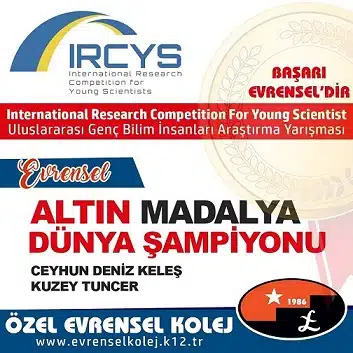 Uluslararası Genç Bilim İnsanları Araştırma Yarışması (IRCYS)-EVRENSEL ALTIN MADALYA İLE DÜNYA ŞAMPİYONU 1 0e161bf0 87a9 4b5e 821b 508c4cdb9e72 Türkiye Eğitim Kampüsü