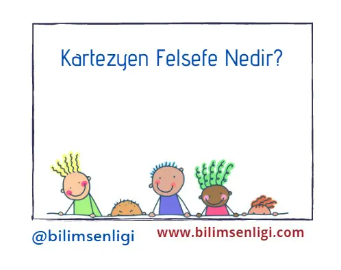 kartezyen-felsefe Kartezyen Felsefe