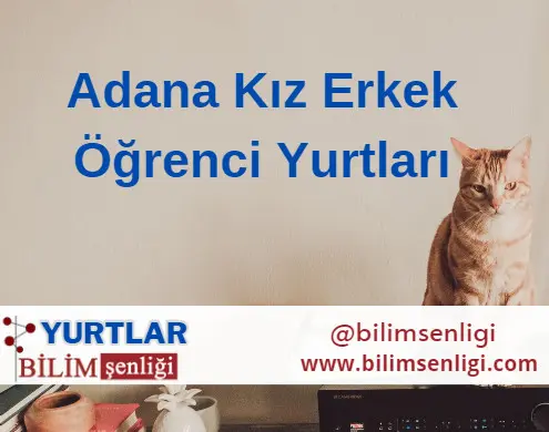 Adana Kız Erkek Öğrenci Yurtları
