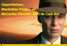 Oppenheimer, Manhattan Projesi ve McCarthy Dönemi: ABD’de Cadı Avı Oppenheimer