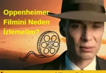 Oppenheimer Filmini Neden İzlemelim? Oppenheimer Filmi