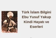Türk İslam Bilgini Ebu Yusuf Yakup Kindi Hayatı ve Eserleri Ebu Yusuf Yakup Kindi