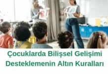 Çocuklarda Bilişsel Gelişimi Desteklemenin Altın Kuralları çocuklarda bilişsel gelişimi