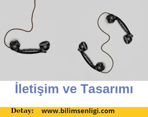 İletişim ve Tasarımı
