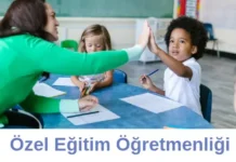 Özel Eğitim Öğretmenliği Bölümü Neden Tercih Etmeliyim? Özel Eğitim Öğretmenliği