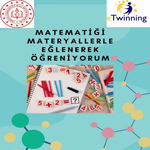 MATEMATİĞİ MATERYALLERLE EĞLENEREK ÖĞRENİYORUM eTwinning Projesi 1 eTwinning