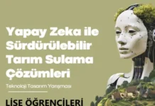 Liseler Arası Yapay Zeka ile Sürdürülebilir Tarım Sulama Çözümleri Teknoloji Tasarım Yarışması Yapay Zeka