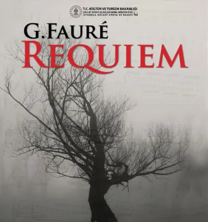 “Müziğin Evrensel Dili İstanbul’da… Fauré’nin Requiem’i Uluslararası Bir Buluşmayla Seslendirilecek” 1 Requiem