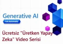 Microsoft’tan Yapay Zeka Devrimi: Ücretsiz “Üretken Yapay Zeka” Video Serisi Yayında! Üretken Yapay Zeka