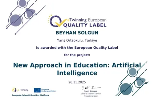 🏆Yarış Ortaokulu'nun Yapay Zeka Projesine Avrupa Kalite Etiketi 1 Avrupa Kalite Etiketi