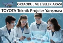 Geleceğin Bilim İnsanları Aranıyor! Toyota Teknik Proje Yarışması Toyota Teknik Proje Yarışması