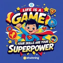 Life is a game , Your skills are your superpower eTwinning projesi 1 eTwinning