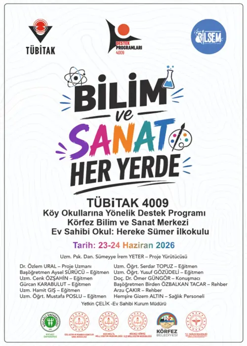 KÖRFEZ'DE BİR İLK: TÜBİTAK 4009 “BİLİM VE SANAT HER YERDE” PROJESİ HEREKE'DE 1 Bilim ve Sanat Her Yerde