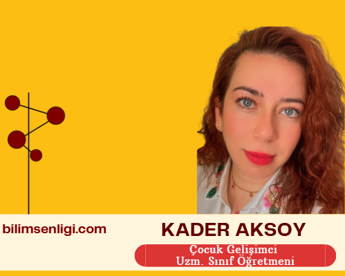 kader-aksoy Kader AKSOY - Çocuk Gelişimci & Uzm. Sınıf Öğretmeni