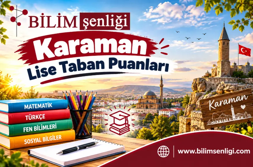Karaman Lise Taban Puanları 2026-2027 | Son 2 Yıl Yüzdelik Dilimleri 1 Karaman Lise Taban Puanları