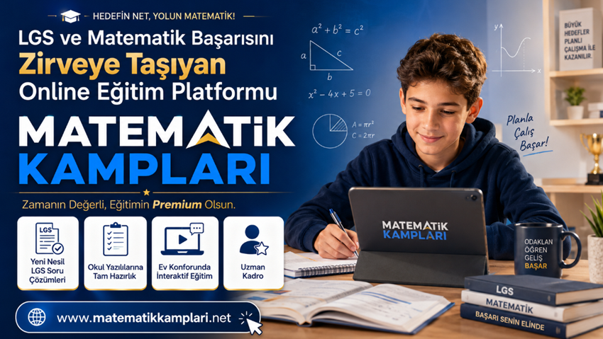 LGS ve Matematik Başarısını Zirveye Taşıyan Online Eğitim Platformu: Matematik Kampları 1 Online Matematik Kampları
