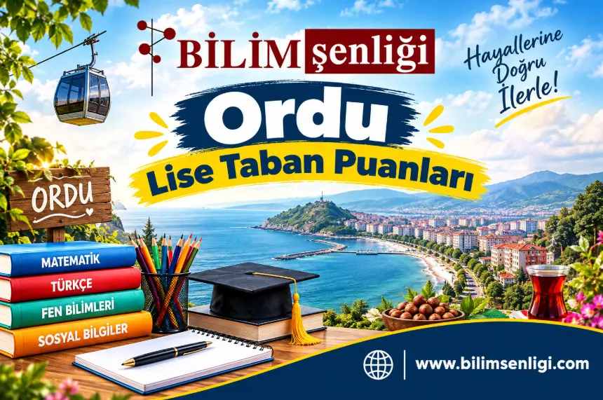 Ordu Lise Taban Puanları 2026-2027 | Son 2 Yıl Yüzdelik Dilimleri 1 Ordu Lise Taban Puanları