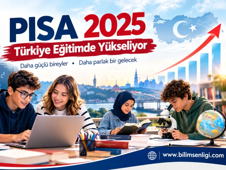 PISA 2025 Sonuçları: Türkiye Eğitimde Büyük Sıçrama Yaptı 1 PISA 2025 Sonuçları
